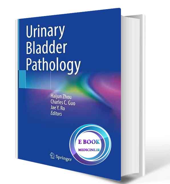 دانلود کتاب  Urinary Bladder Pathology 2021 (ORIGINAL PDF)